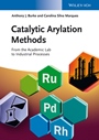 Catalytic Arylation Methods: From the Academic Lab to Industrial Processes - ISBN 9783527335183