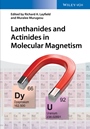 Lanthanides and Actinides in Molecular Magnetism - ISBN 9783527335268