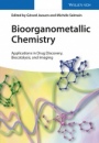 Bioorganometallic Chemistry: Applications in Drug Discovery, Biocatalysis, and Imaging - ISBN 9783527335275