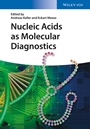 Nucleic Acids as Molecular Diagnostics - ISBN 9783527335565
