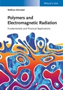 Polymers and Electromagnetic Radiation: Fundamentals and Practical Applications - ISBN 9783527336074