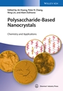 Polysaccharide–Based Nanocrystals: Chemistry and Applications - ISBN 9783527336197