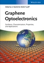 Graphene Optoelectronics: Synthesis, Characterization, Properties, and Applications - ISBN 9783527336340
