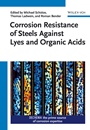 Corrosion Resistance of Steels against Lyes and Organic Acids - ISBN 9783527336791