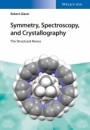 Symmetry, Spectroscopy, and Crystallography: The Structural Nexus - ISBN 9783527337491