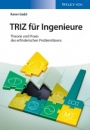 TRIZ für Ingenieure: Theorie und Praxis des erfinderischen Problemlösens - ISBN 9783527337774