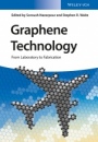 Graphene Technology: From Laboratory to Fabrication - ISBN 9783527338337