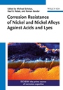 Corrosion Resistance of Nickel and Nickel Alloys Against Acids and Lyes - ISBN 9783527338498
