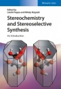 Stereochemistry and Stereoselective Synthesis: An Introduction - ISBN 9783527339013