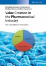 Value Creation in the Pharmaceutical Industry: The Critical Path to Innovation - ISBN 9783527339136