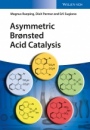 Asymmetric Bronsted Acid Catalysis - ISBN 9783527339174