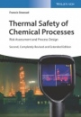Thermal Safety of Chemical Processes: Risk Assessment and Process Design - ISBN 9783527339211