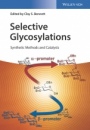 Selective Glycosylations: Synthetic Methods and Catalysts - ISBN 9783527339877