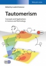 Tautomerism: Concepts and Applications in Science and Technology - ISBN 9783527339952