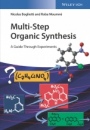 Multi–Step Organic Synthesis: A Guide Through Experiments - ISBN 9783527340651