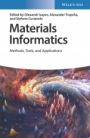 Materials Informatics: Methods, Tools, and Applications - ISBN 9783527341214