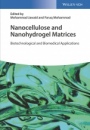 Nanocellulose and Nanohydrogel Matrices: Biotechnological and Biomedical Applications - ISBN 9783527341726