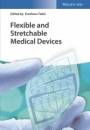 Flexible and Stretchable Medical Devices - ISBN 9783527341832