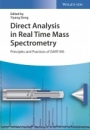 Direct Analysis in Real Time Mass Spectrometry: Principles and Practices of DART–MS - ISBN 9783527341849