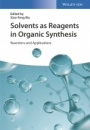 Solvents as Reagents in Organic Synthesis: Reactions and Applications - ISBN 9783527341962