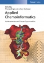 Applied Chemoinformatics: Achievements and Future Opportunities - ISBN 9783527342013