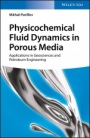 Physicochemical Fluid Dynamics in Porous Media: Applications in Geosciences and Petroleum Engineering - ISBN 9783527342358