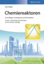 Chemiereaktoren: Grundlagen, Auslegung und Simulation - ISBN 9783527342389