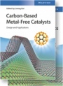 Carbon–Based Metal–Free Catalysts: Design and Applications 2 Volumes - ISBN 9783527343416