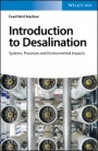 Introduction to Desalination: Systems, Processes and Environmental Impacts - ISBN 9783527343577