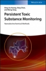Persistent Toxic Substance Monitoring: Nanoelectrochemical Methods - ISBN 9783527344000