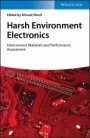 Harsh Environment Electronics: Interconnect Materials and Performance Assessment - ISBN 9783527344192
