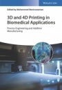 3D and 4D Printing in Biomedical Applications: Process Engineering and Additive Manufacturing - ISBN 9783527344437