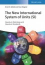 The New International System of Units (SI): Quantum Metrology and Quantum Standards - ISBN 9783527344598