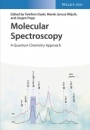 Molecular Spectroscopy: A Quantum Chemistry Approach 2 Volume Set - ISBN 9783527344611