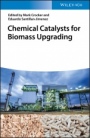 Chemical Catalysts for Biomass Upgrading - ISBN 9783527344666