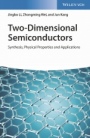 Two–Dimensional Semiconductors: Synthesis, Physical Properties and Applications - ISBN 9783527344963