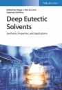 Deep Eutectic Solvents: Synthesis, Properties, and Applications - ISBN 9783527345182
