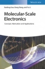 Molecular–Scale Electronics: Concept, Fabrication and Applications - ISBN 9783527345489