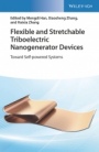 Flexible and Stretchable Triboelectric Nanogenerator Devices: Toward Self–powered Systems - ISBN 9783527345724