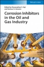 Corrosion Inhibitors in the Oil and Gas Industry - ISBN 9783527346189