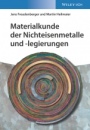 Materialkunde der Nichteisenmetalle und –legierungen - ISBN 9783527346288