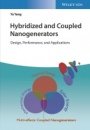 Hybridized and Coupled Nanogenerators: Design, Performance, and Applications - ISBN 9783527346349