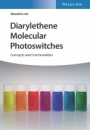 Diarylethene Molecular Photoswitches: Concepts and Functionalities - ISBN 9783527346400