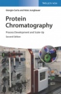 Protein Chromatography: Process Development and Scale–Up - ISBN 9783527346660