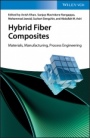 Hybrid Fiber Composites: Materials, Manufacturing, Process Engineering - ISBN 9783527346721