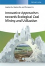 Innovative Approaches towards Ecological Coal Mining and Utilization - ISBN 9783527346929