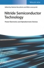 Nitride Semiconductor Technology: Power Electronics and Optoelectronic Devices - ISBN 9783527347100