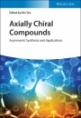 Axially Chiral Compounds: Asymmetric Synthesis and Applications - ISBN 9783527347124