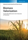 Biomass Valorization: Sustainable Methods for the Production of Chemicals - ISBN 9783527347179