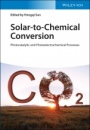 Solar–to–Chemical Conversion: Photocatalytic and Photoelectrochemical Processes - ISBN 9783527347186